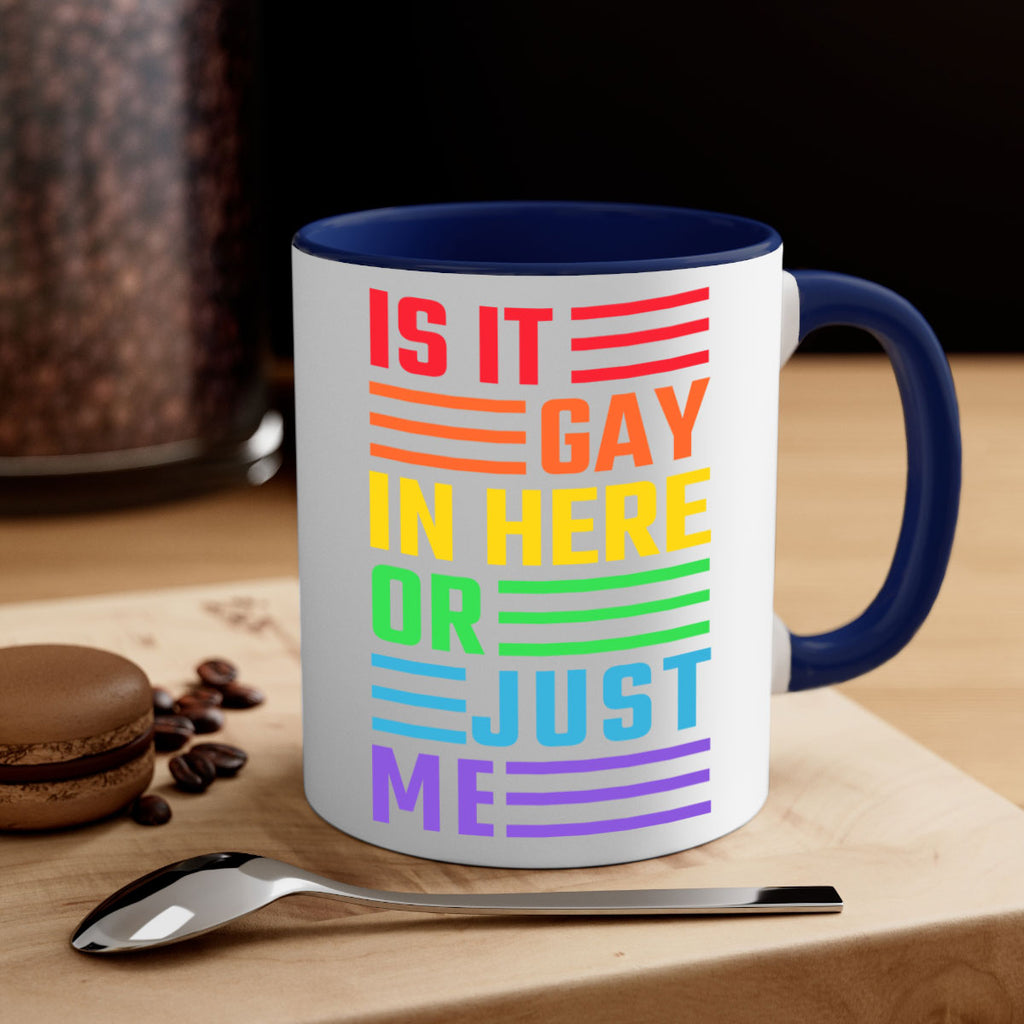 is it gay in here 116#- lgbt-Mug / Coffee Cup