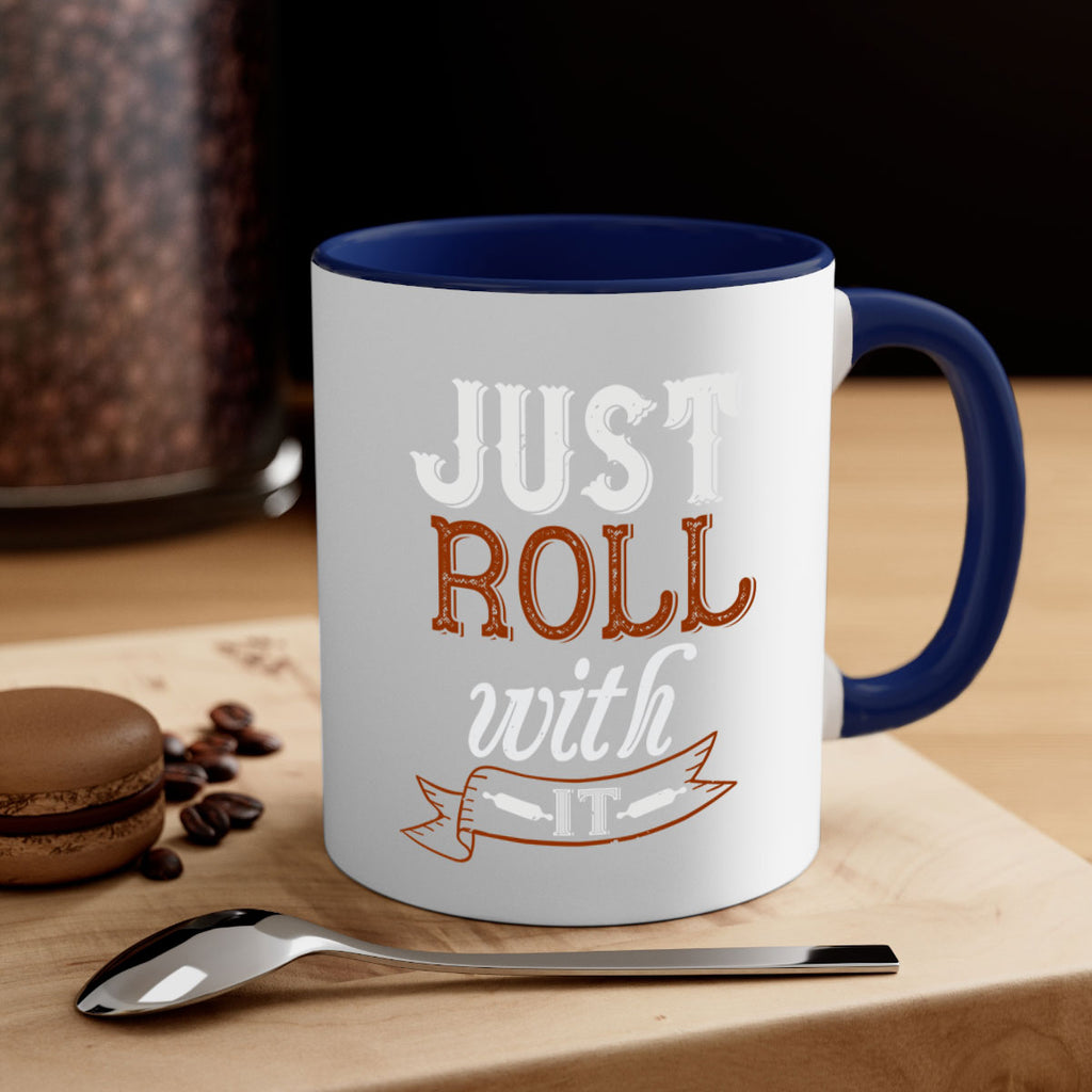 just roll with it 21#- cooking-Mug / Coffee Cup