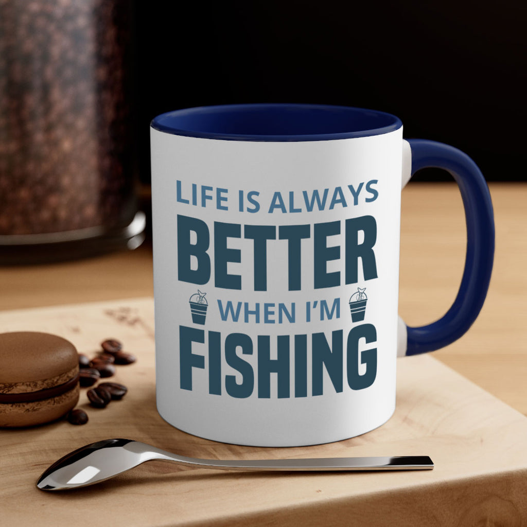 life is always better 64#- fishing-Mug / Coffee Cup