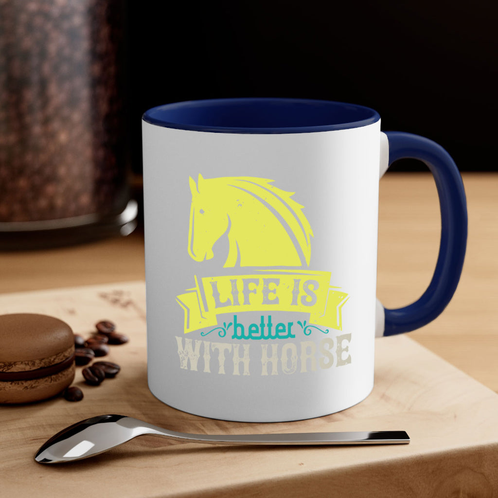 life is better with horse Style 29#- horse-Mug / Coffee Cup