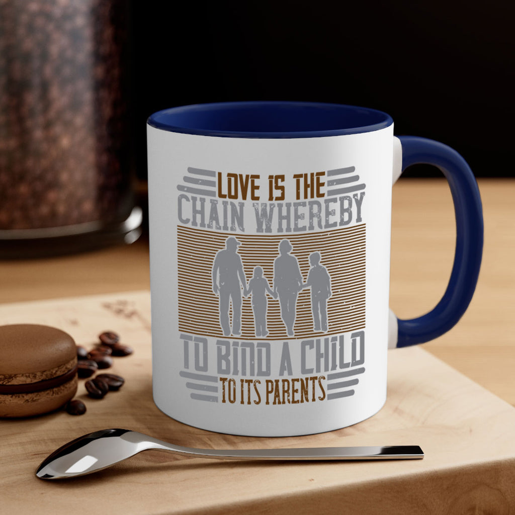 love is the chain whereby to bind a child to its parents 42#- parents day-Mug / Coffee Cup