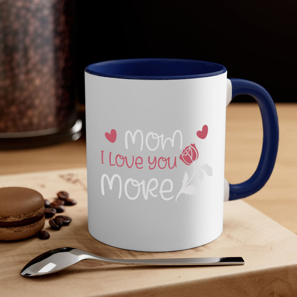 mom i love you more 125#- mom-Mug / Coffee Cup