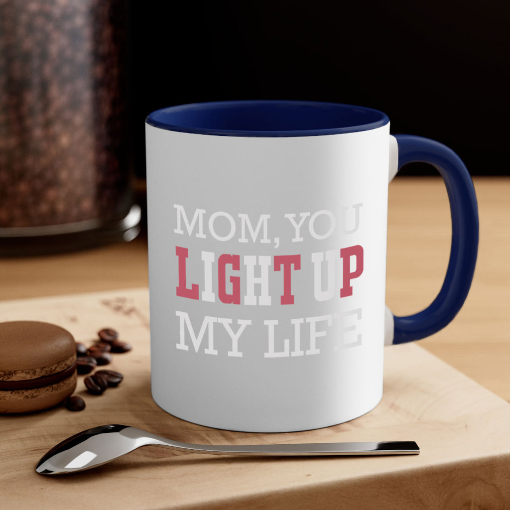 mom you light up my life 114#- mom-Mug / Coffee Cup
