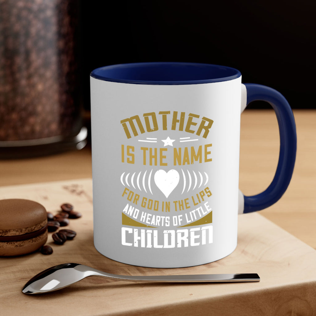 mother is the name for god in the lips and hearts of little children 104#- mom-Mug / Coffee Cup