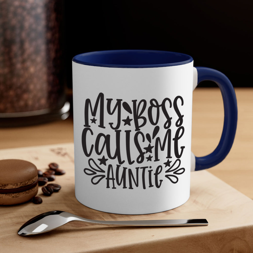 my boss calls me auntie 374#- mom-Mug / Coffee Cup