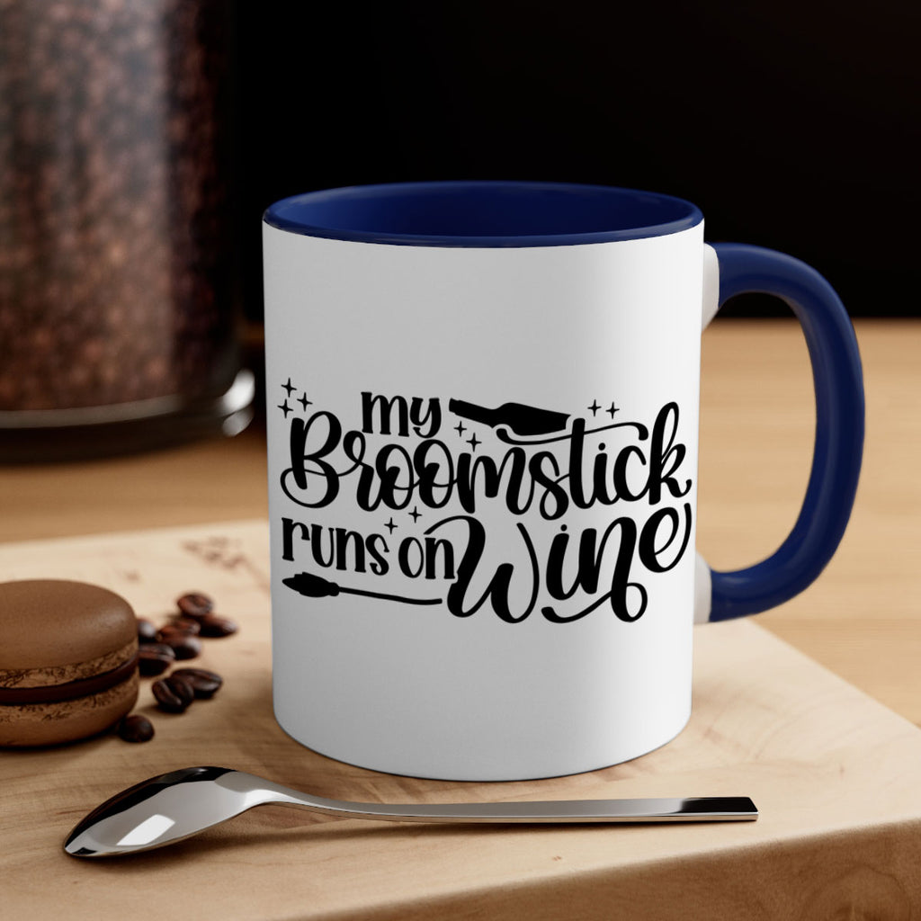 my broomstick runs on wine 37#- wine-Mug / Coffee Cup