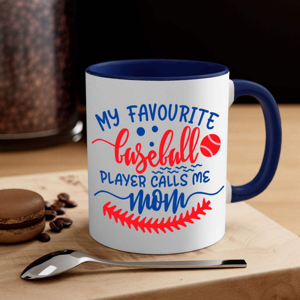 my favourite baseball player calls me mom 421#- mom-Mug / Coffee Cup