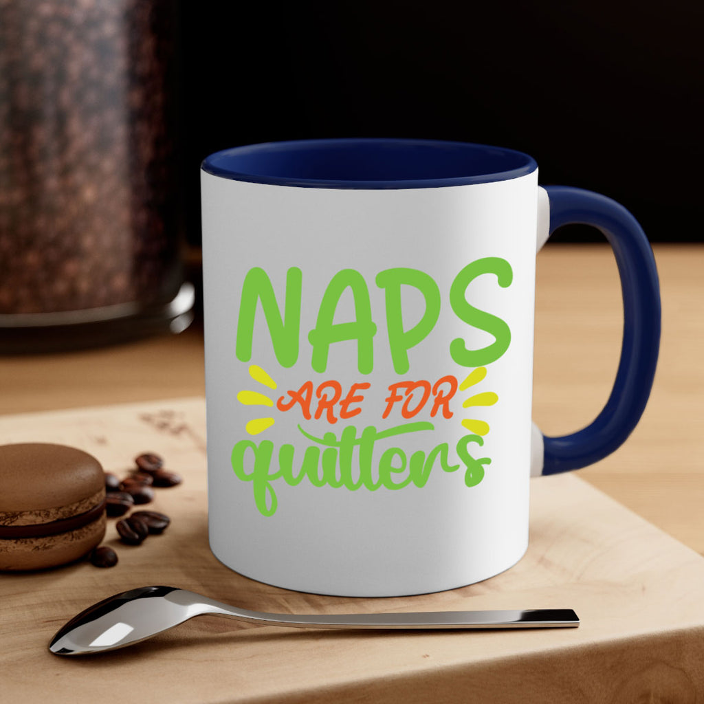 naps are for quitters 370#- mom-Mug / Coffee Cup