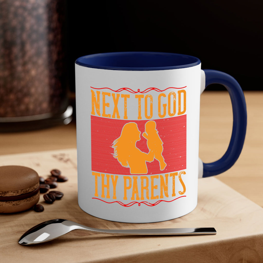 next to god thy parents 35#- parents day-Mug / Coffee Cup