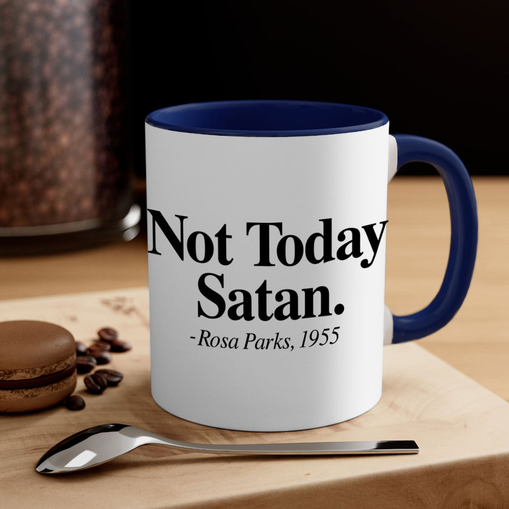 not today satan rosa parks 59#- black words - phrases-Mug / Coffee Cup