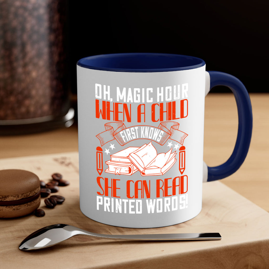 oh magic hour when a child first knows she can read printed words 57#- Reading - Books-Mug / Coffee Cup