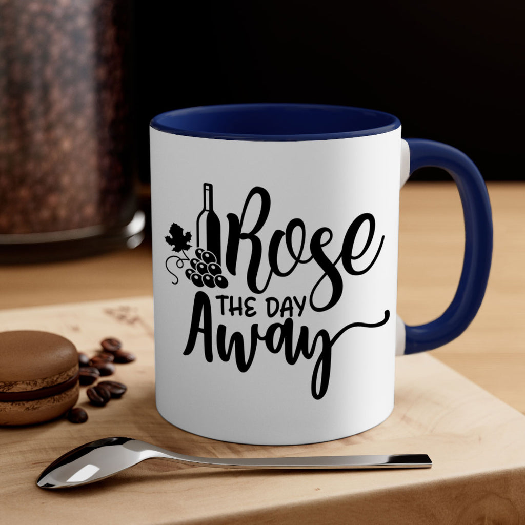 rose the day away 172#- wine-Mug / Coffee Cup