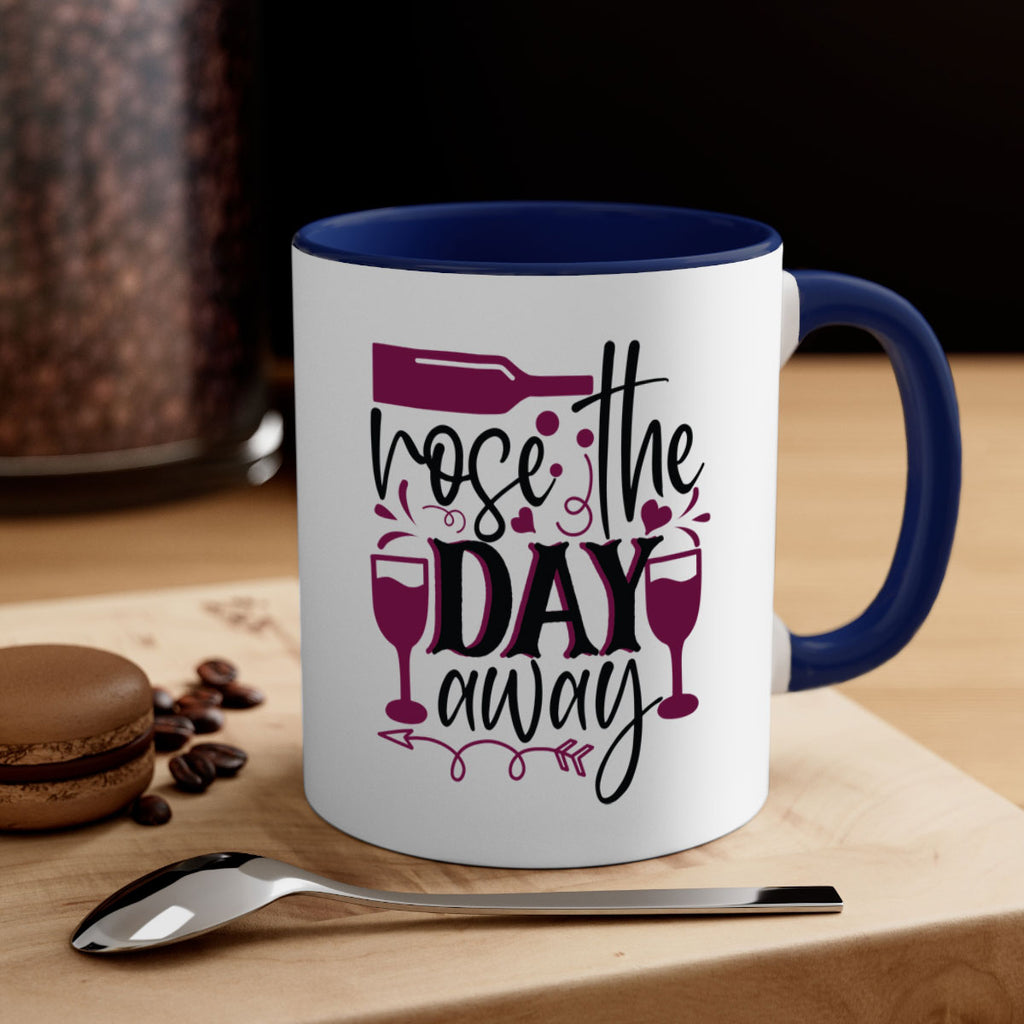 rose the day away 174#- wine-Mug / Coffee Cup