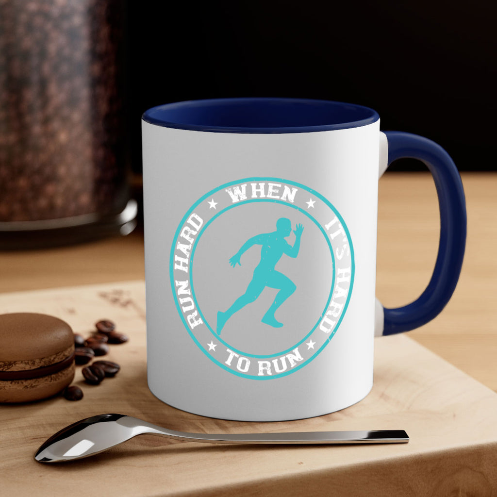 run hard when it’s hard to run 28#- running-Mug / Coffee Cup