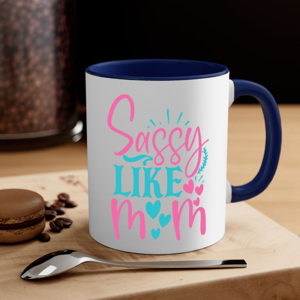 sassy like mom 334#- mom-Mug / Coffee Cup