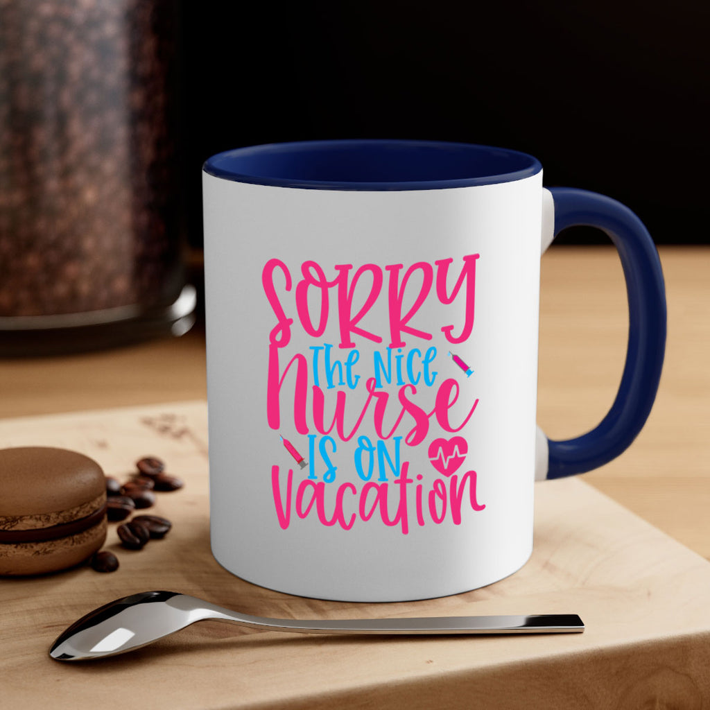 sorry the nice nurse is on vacation Style Style 29#- nurse-Mug / Coffee Cup