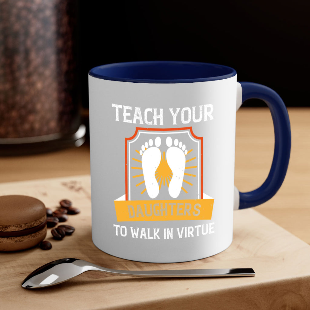 teach your daughters to walk in virtue 25#- walking-Mug / Coffee Cup