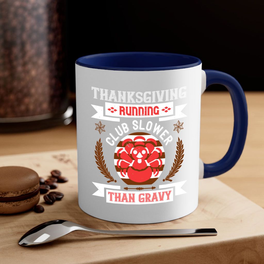 thanksgiving running club slowea than gravy 10#- thanksgiving-Mug / Coffee Cup