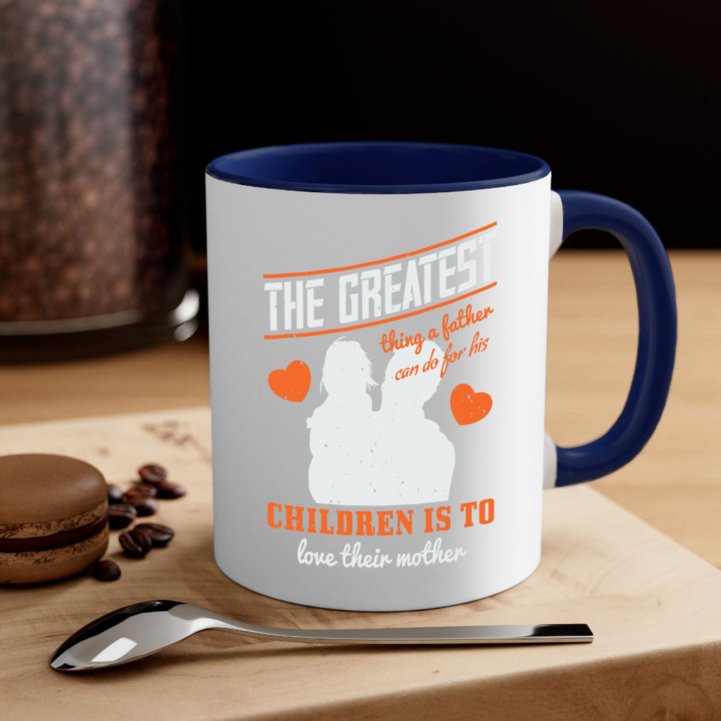the greatest thing a father 162#- fathers day-Mug / Coffee Cup