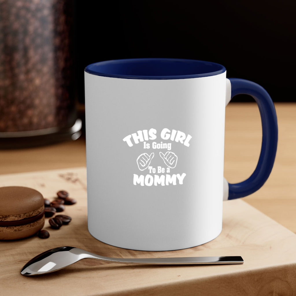 this girl is going to be a mommy 293#- mom-Mug / Coffee Cup