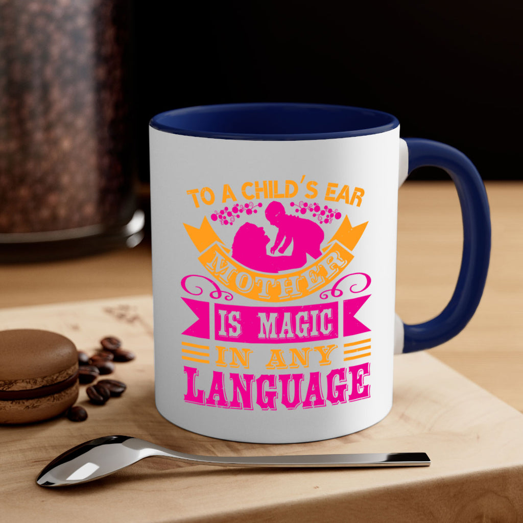 to a childs ear mother is magic in any language 16#- mothers day-Mug / Coffee Cup
