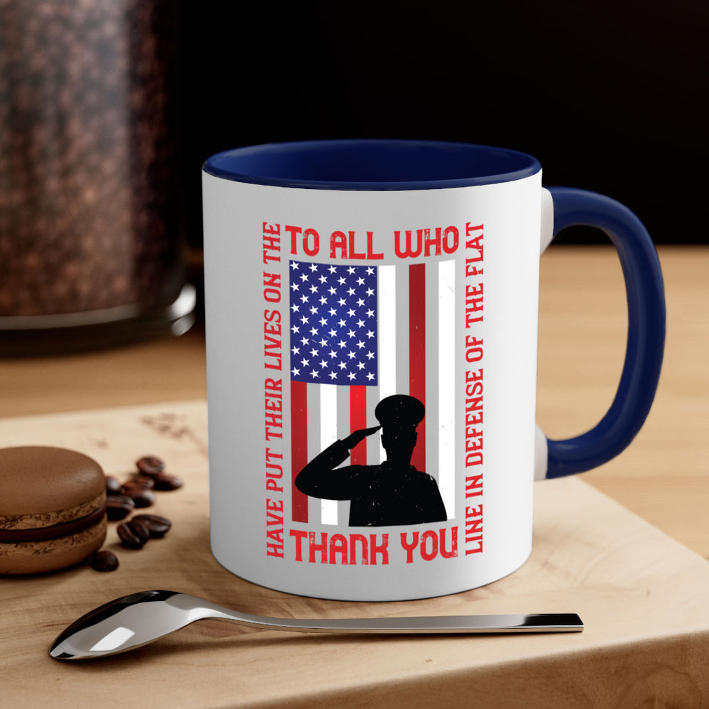 to all who have put their lives on the line in defense of the flat thank you 16#- veterns day-Mug / Coffee Cup