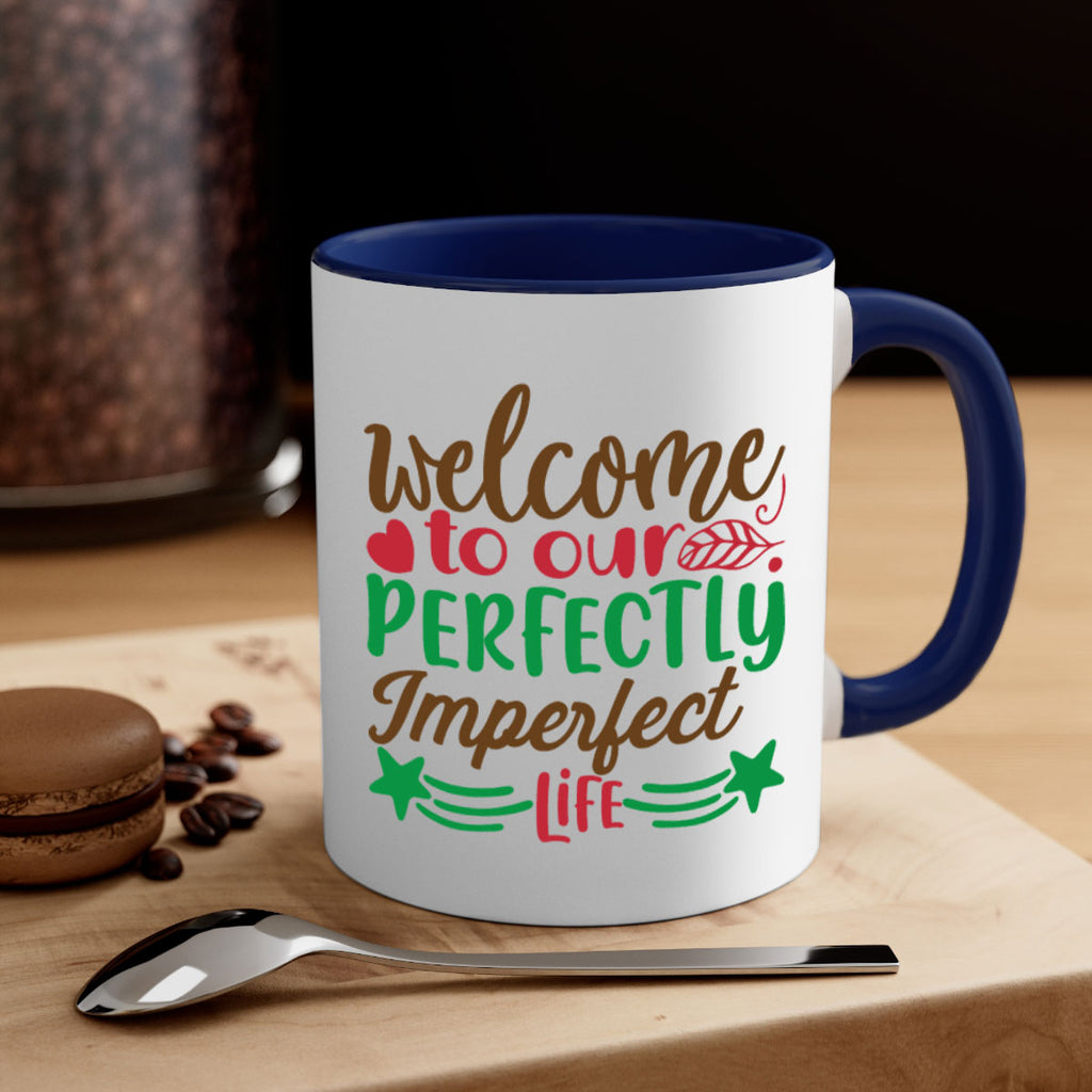 welcome to our perfectly imperfect life 5#- christmas-Mug / Coffee Cup