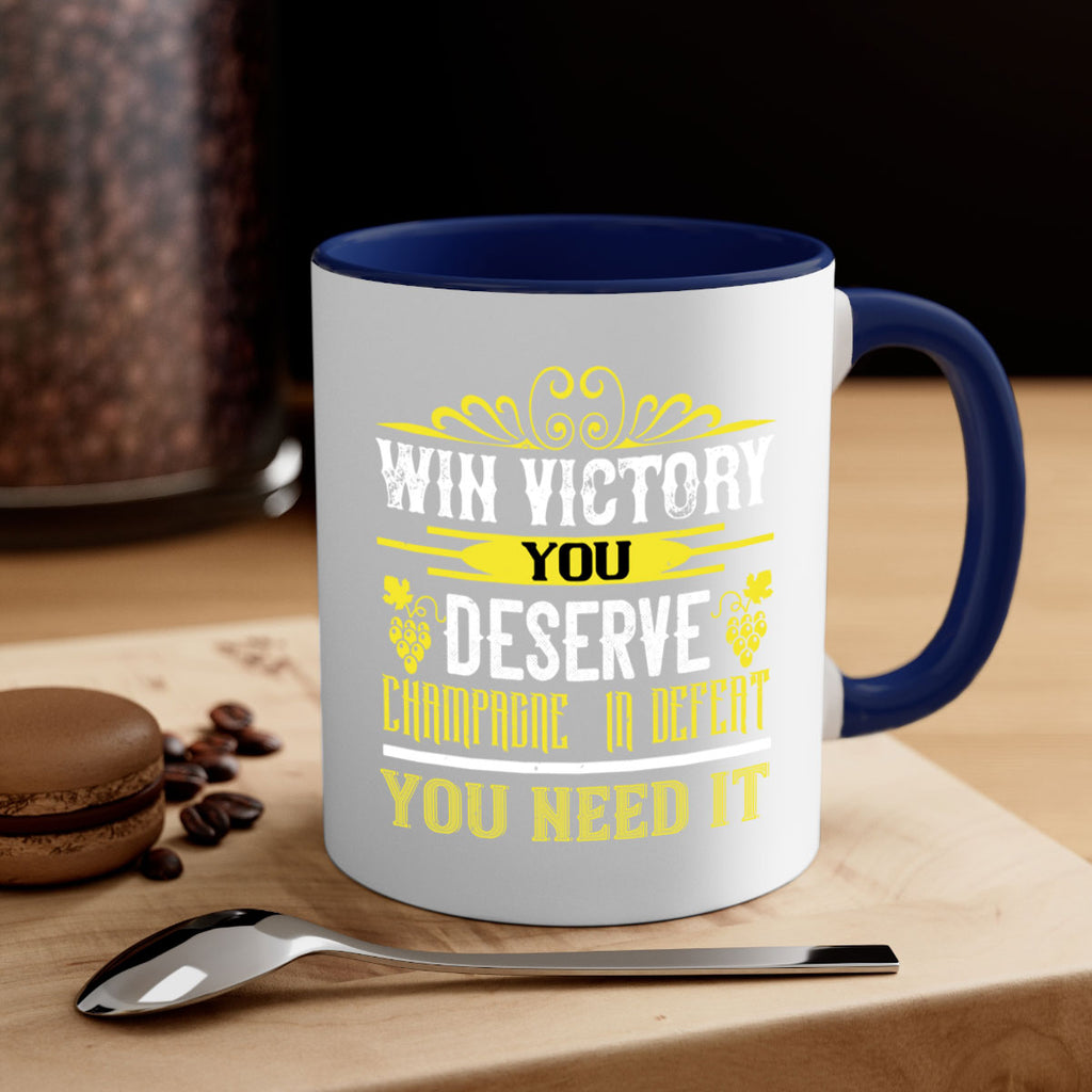 win victory you deserve champagne in defent 7#- wine-Mug / Coffee Cup