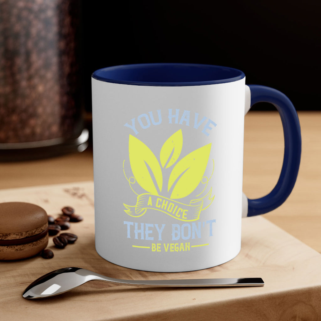 you have a choicethey dont be vegan 1#- vegan-Mug / Coffee Cup