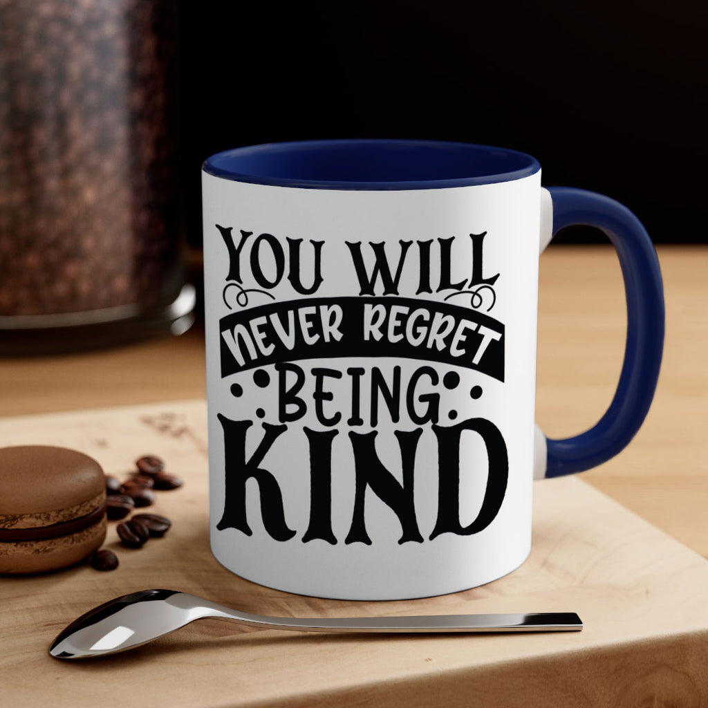 you will never regret being kind Style 55#- motivation-Mug / Coffee Cup