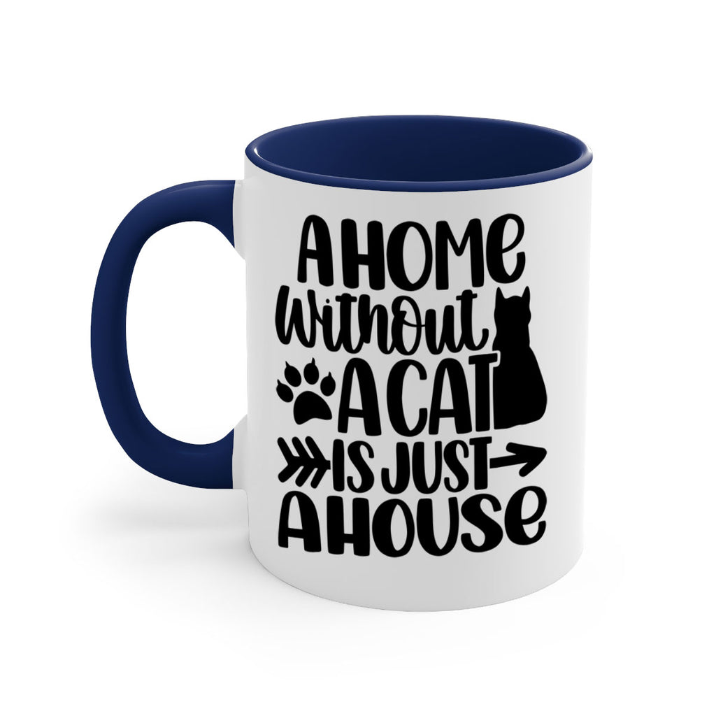 A Home Without A Cat Style 73#- cat-Mug / Coffee Cup
