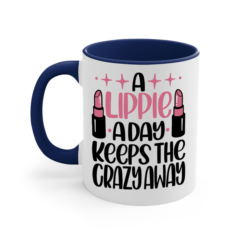 A Lippie A Day Keeps The Crazy Away Style 150#- makeup-Mug / Coffee Cup