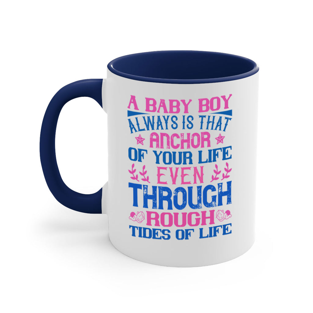 A baby boy always is that anchor of your life even through rough tides of life Style 151#- baby2-Mug / Coffee Cup