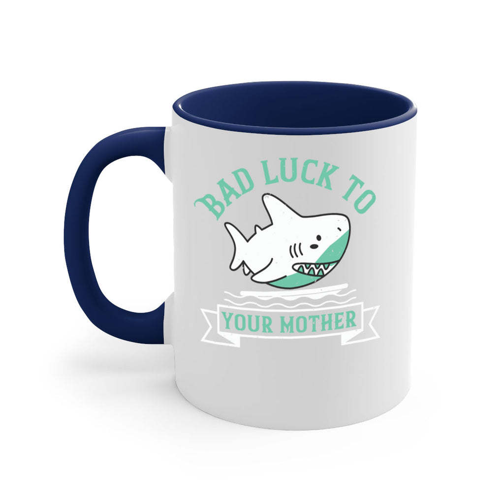 Bad luck to your mother Style 94#- Shark-Fish-Mug / Coffee Cup