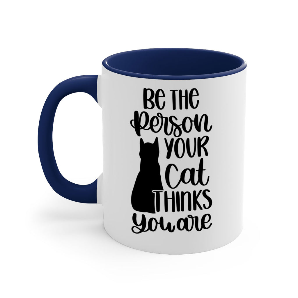 Be The Person Your Cat Style 78#- cat-Mug / Coffee Cup