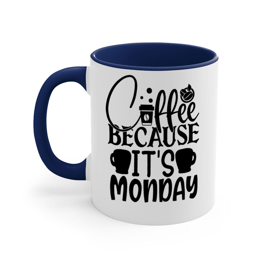 Coffee because its Monday Style 132#- motivation-Mug / Coffee Cup