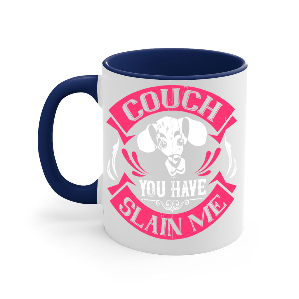 Couch You Have Slain Me Style 3#- Dog-Mug / Coffee Cup