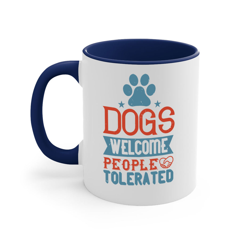 Dogs Welcome People Tolerated Style 208#- Dog-Mug / Coffee Cup