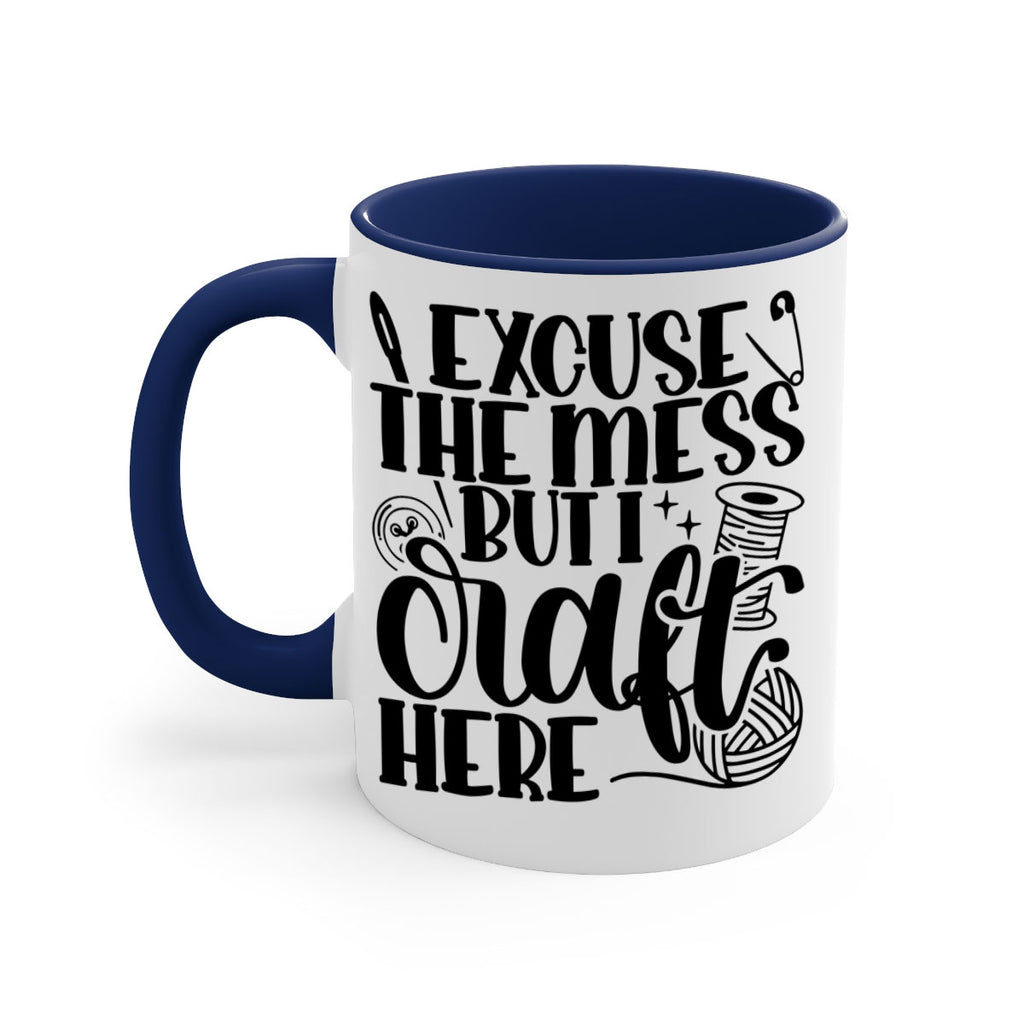 Excuse The Mess But I Craft 27#- crafting-Mug / Coffee Cup