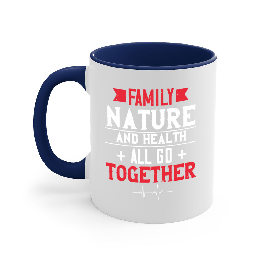 Family nature and health all go together Style 49#- World Health-Mug / Coffee Cup