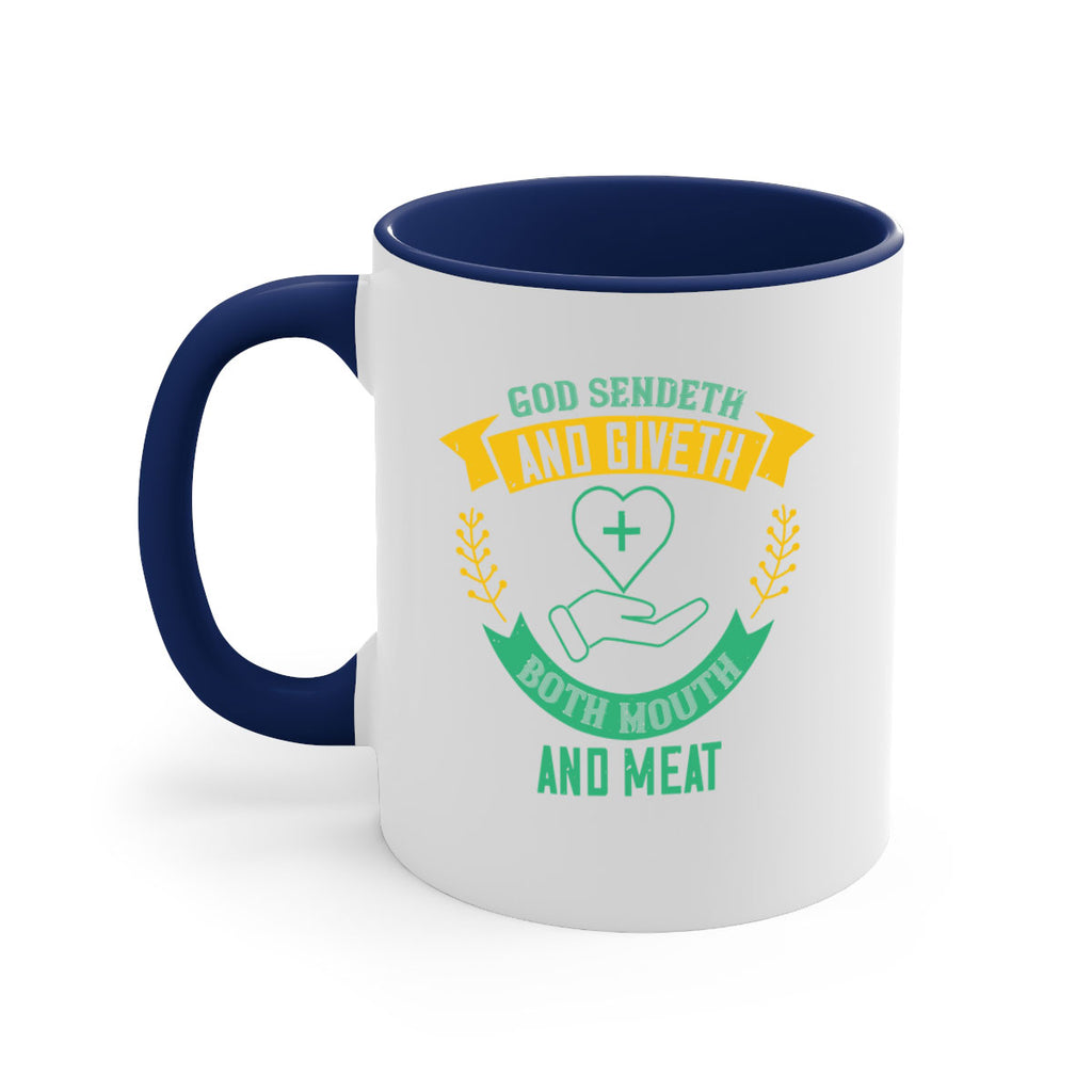God sendeth and giveth both mouth and meat Style 47#- World Health-Mug / Coffee Cup