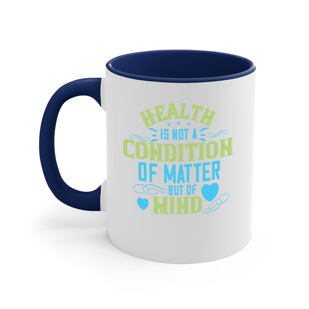 Health is not a condition of matter but of Mind Style 42#- World Health-Mug / Coffee Cup