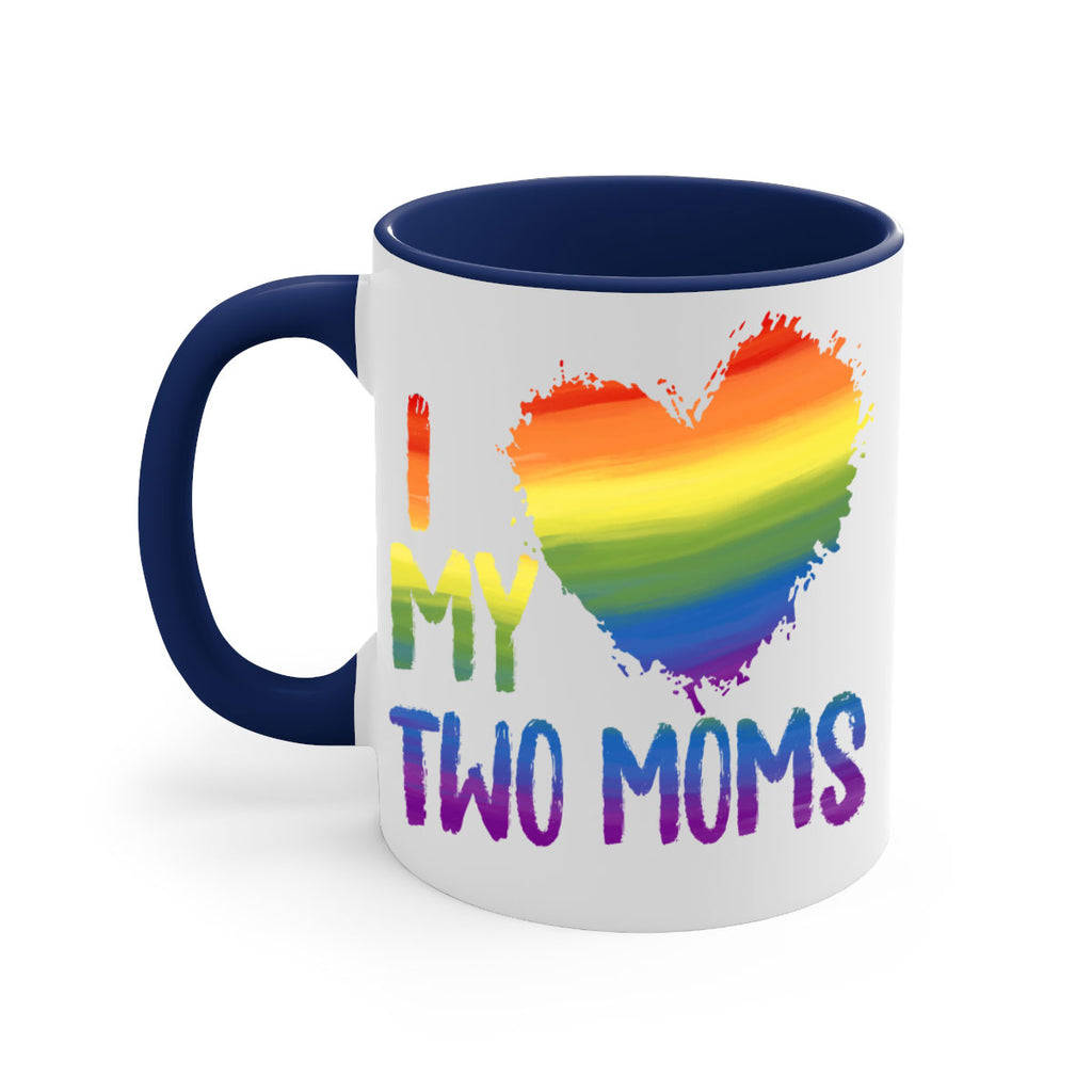 I Love My Two Moms Lgbt Gay Lesbian Png 36#- lgbt-Mug / Coffee Cup