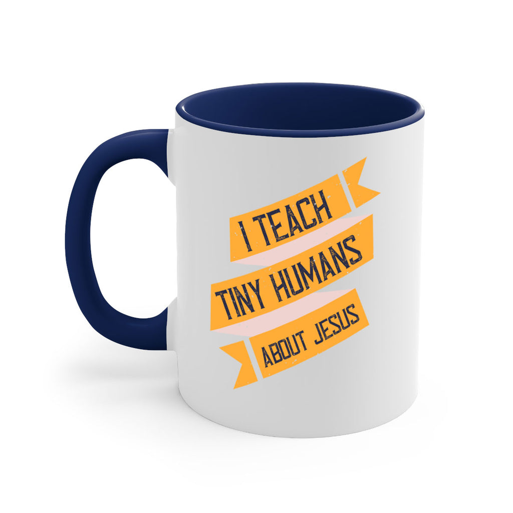 I Teach Tiny Humans About Jesus Style 103#- teacher-Mug / Coffee Cup