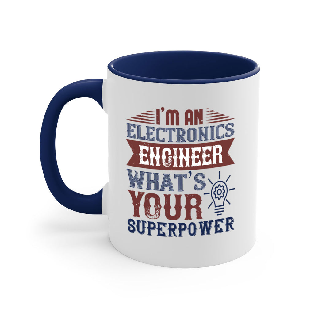 I am an electronics engineer whats superpower Style 52#- engineer-Mug / Coffee Cup