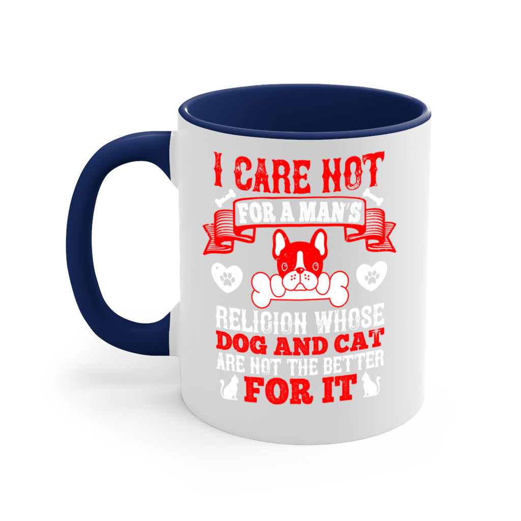 I care not for a man’s religion whose dog and cat are not the better for it Style 195#- Dog-Mug / Coffee Cup