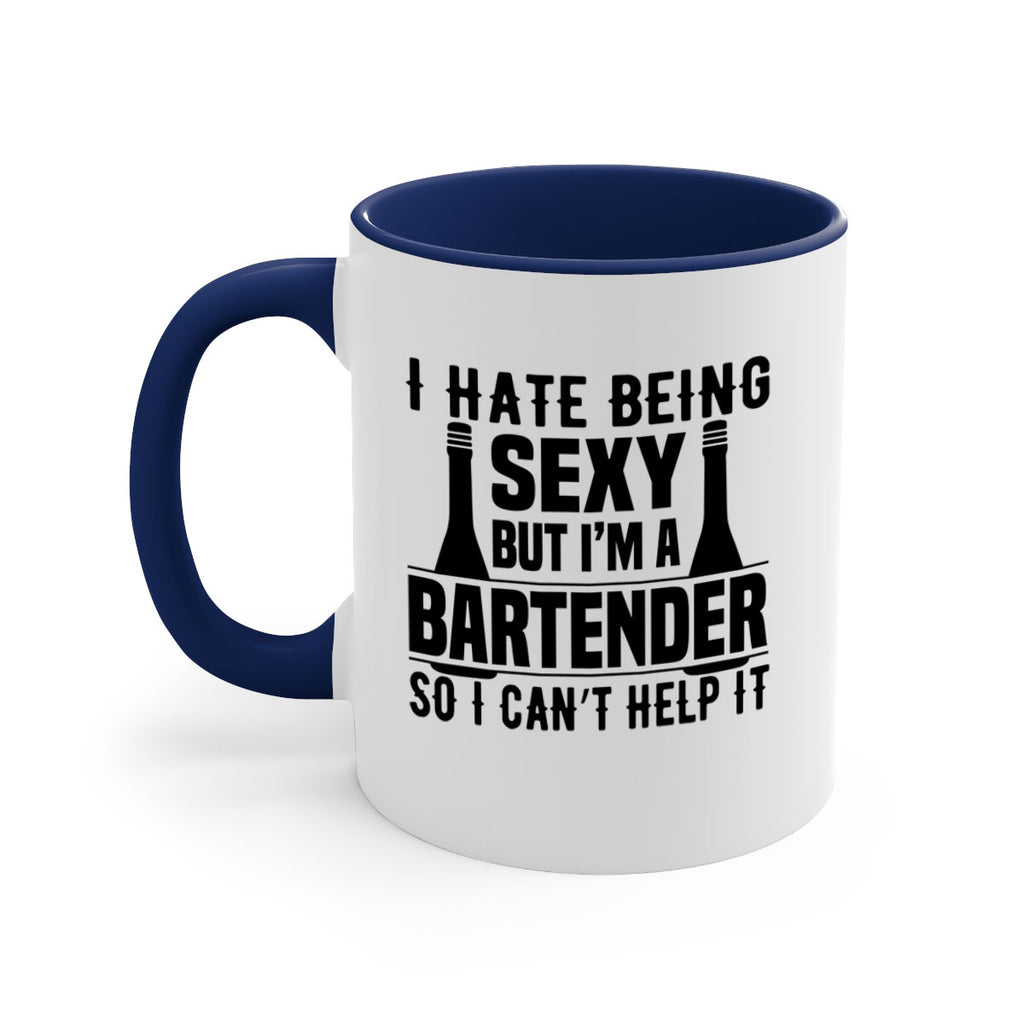 I hate being Style 1#- bartender-Mug / Coffee Cup