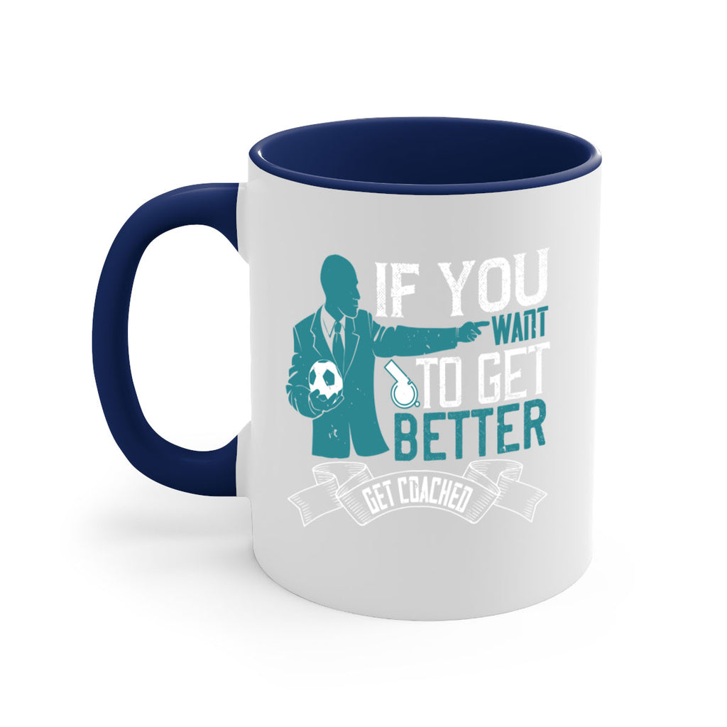 If you want to get better get coached Style 30#- dentist-Mug / Coffee Cup