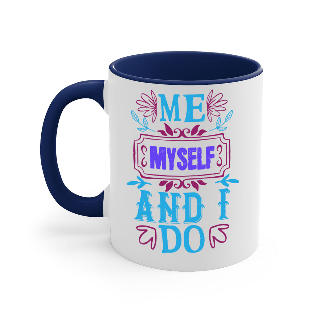 Me myself and I do 44#- bride-Mug / Coffee Cup