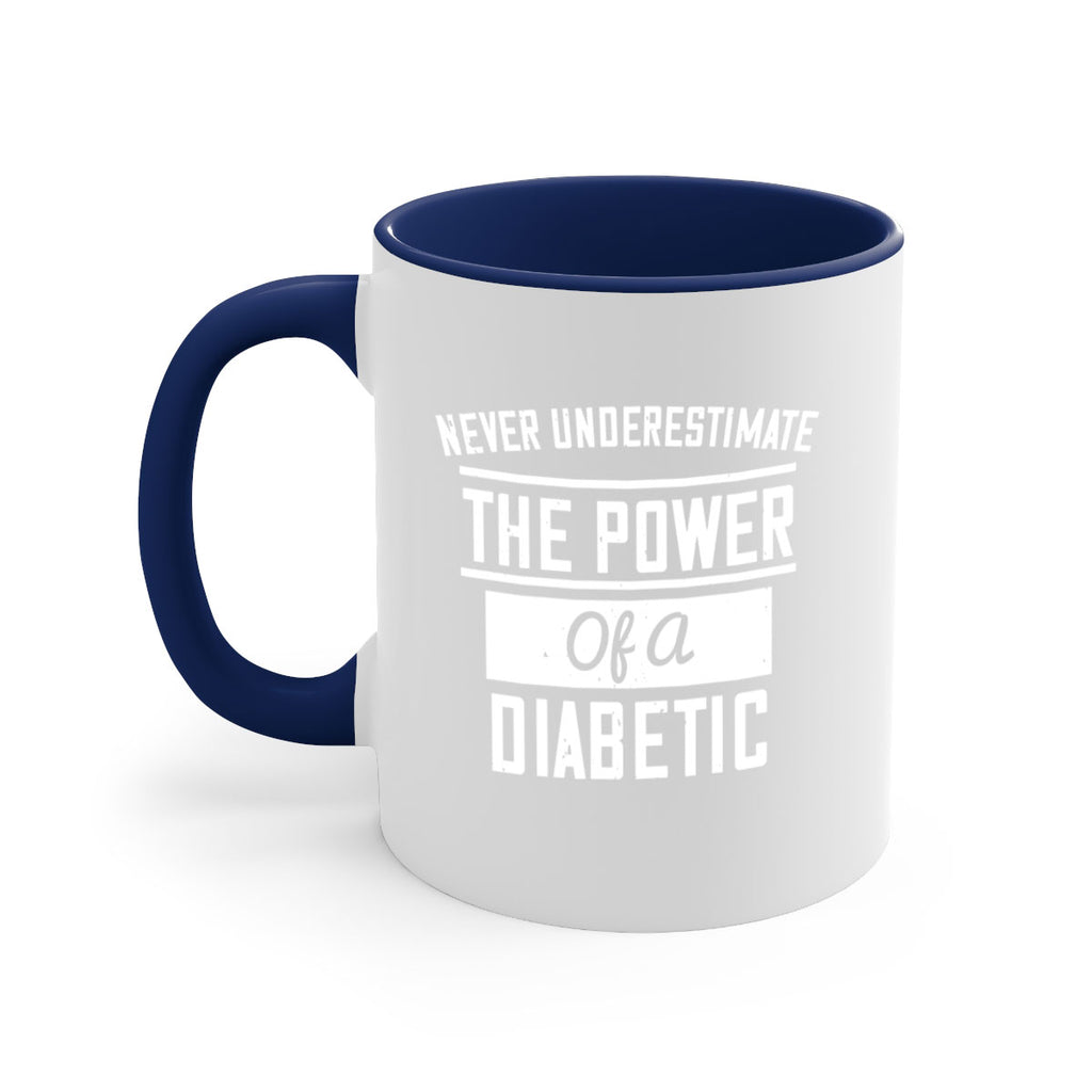 Never Underestimate The Power Of A Diabetic Style 18#- diabetes-Mug / Coffee Cup